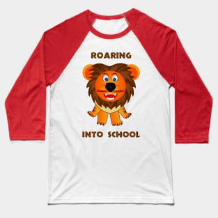 Roaring Into School (Cartoon Lion) Baseball T-Shirt